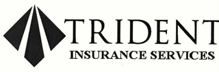 TRIDENT INSURANCE SERVICES