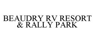 BEAUDRY RV RESORT & RALLY PARK