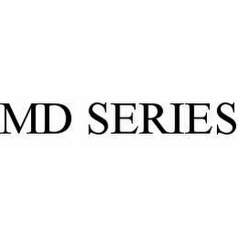 MD SERIES