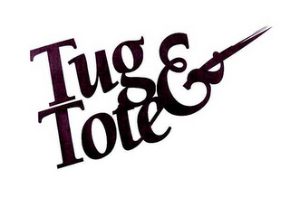 TUG & TOTE