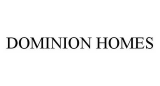 DOMINION HOMES