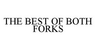 THE BEST OF BOTH FORKS