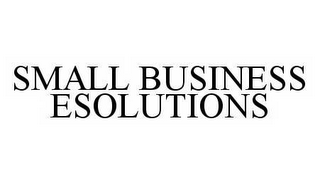 SMALL BUSINESS ESOLUTIONS