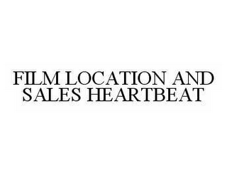 FILM LOCATION AND SALES HEARTBEAT