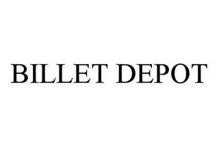 BILLET DEPOT