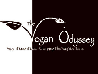 THE VEGAN ODYSSEY VEGAN FUSION FOOD. CHANGING THE WAY YOU TASTE