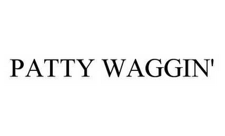 PATTY WAGGIN'