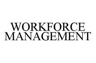 WORKFORCE MANAGEMENT