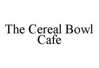 THE CEREAL BOWL CAFE