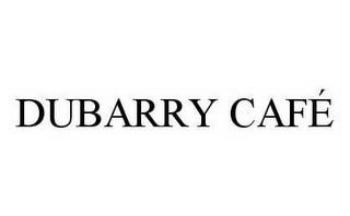 DUBARRY CAFÉ