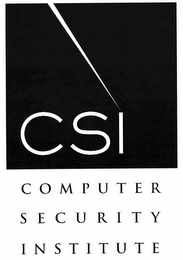 CSI COMPUTER SECURITY INSTITUTE
