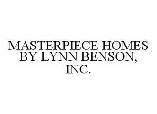 MASTERPIECE HOMES BY LYNN BENSON, INC.