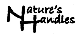 NATURE'S HANDLES