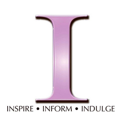 I INSPIRE INFORM INDULGE