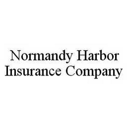 NORMANDY HARBOR INSURANCE COMPANY