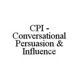 CPI - CONVERSATIONAL PERSUASION & INFLUENCE