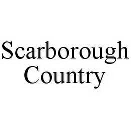 SCARBOROUGH COUNTRY