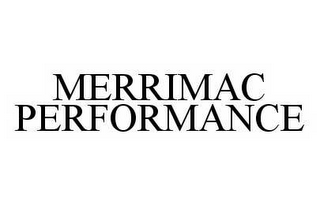 MERRIMAC PERFORMANCE