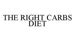 THE RIGHT CARBS DIET