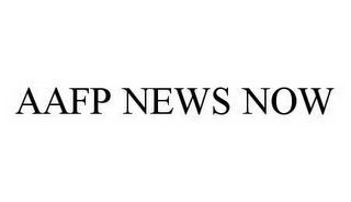 AAFP NEWS NOW