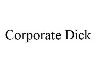 CORPORATE DICK