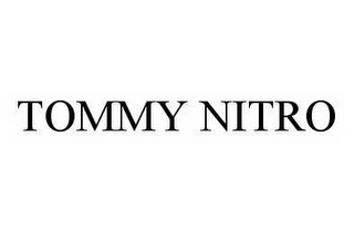 TOMMY NITRO