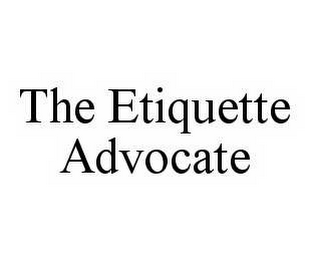 THE ETIQUETTE ADVOCATE