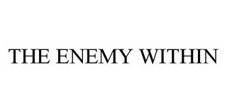 THE ENEMY WITHIN