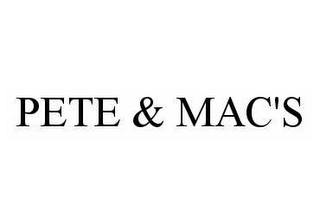 PETE & MAC'S