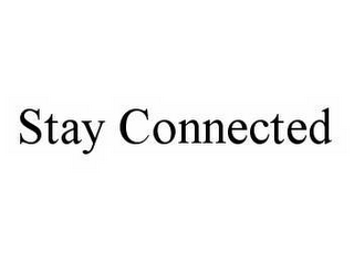 STAY CONNECTED