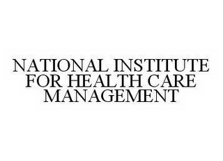 NATIONAL INSTITUTE FOR HEALTH CARE MANAGEMENT