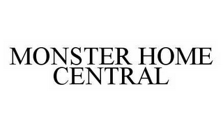 MONSTER HOME CENTRAL