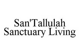 SAN'TALLULAH SANCTUARY LIVING