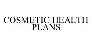 COSMETIC HEALTH PLANS