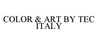 COLOR & ART BY TEC ITALY