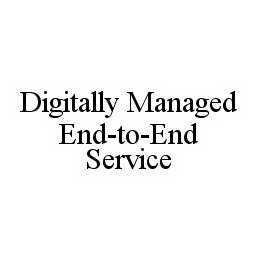 DIGITALLY MANAGED END-TO-END SERVICE