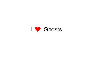 I [HEART SYMBOL] GHOSTS
