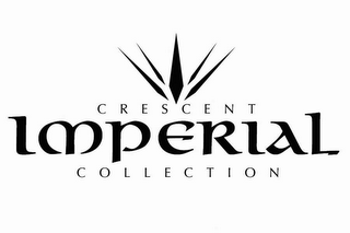 CRESCENT IMPERIAL COLLECTION