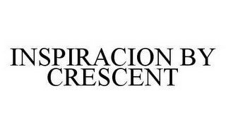 INSPIRACION BY CRESCENT