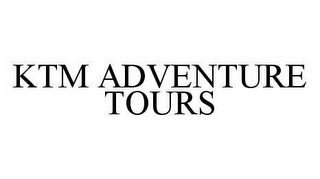 KTM ADVENTURE TOURS