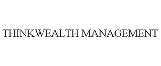 THINKWEALTH MANAGEMENT