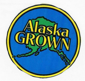 ALASKA GROWN