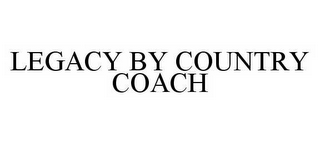 LEGACY BY COUNTRY COACH