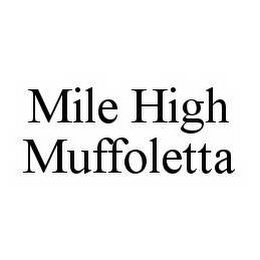 MILE HIGH MUFFOLETTA