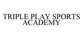 TRIPLE PLAY SPORTS ACADEMY