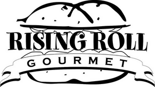 RISING ROLL GOURMET