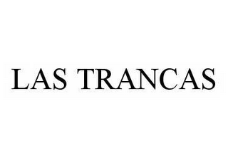 LAS TRANCAS