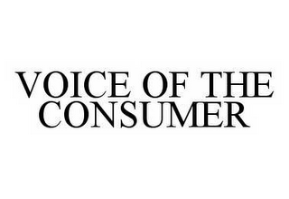 VOICE OF THE CONSUMER