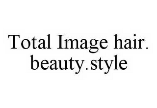 TOTAL IMAGE HAIR.BEAUTY.STYLE