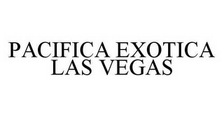 PACIFICA EXOTICA LAS VEGAS